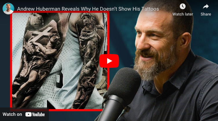 andrew huberman revelas why he doesn't show his tattoos