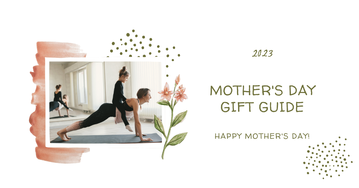 Mothers Day Gift Guide 2023