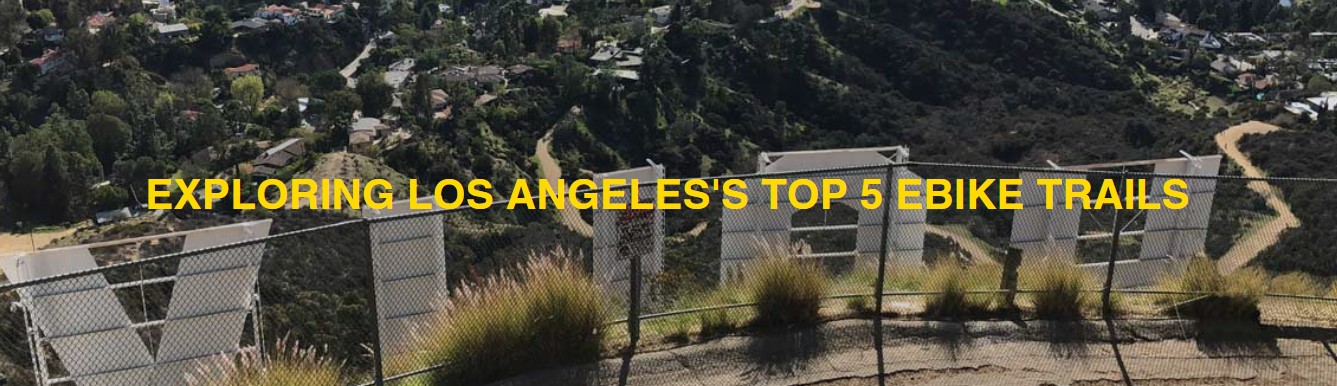 Top 5 E-Bike Trails in Los Angeles