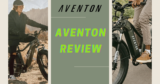 Aventon Review: Choosing Your Next Electric Bike